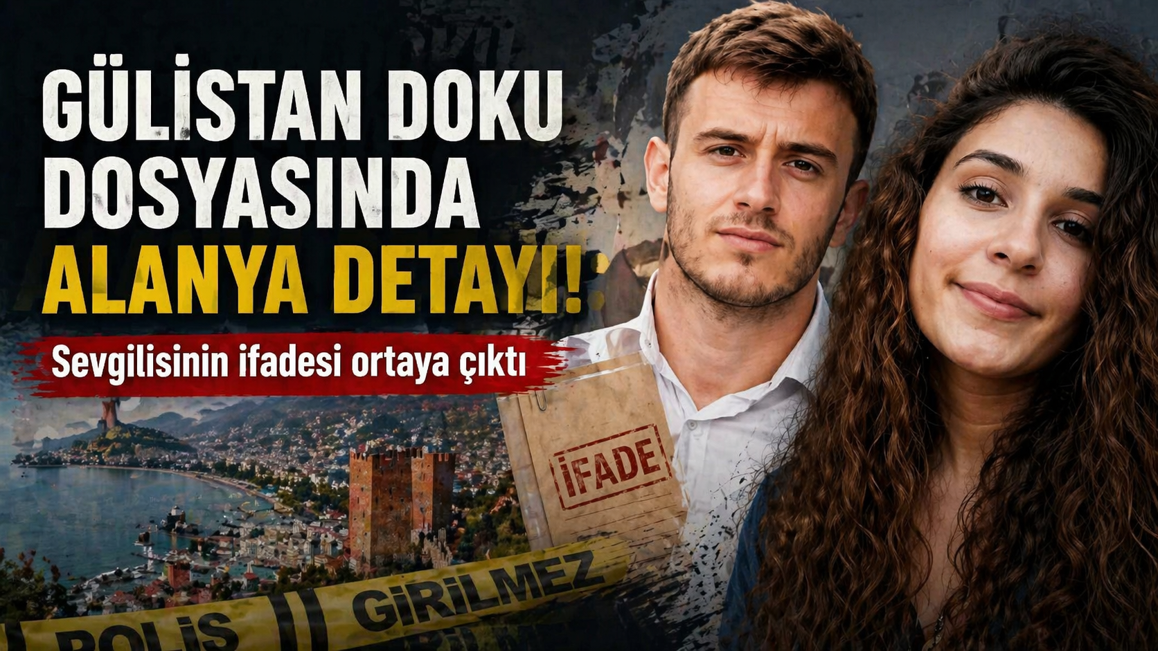 Gülistan Doku dosyasında Alanya detayı