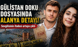 Gülistan Doku dosyasında Alanya detayı