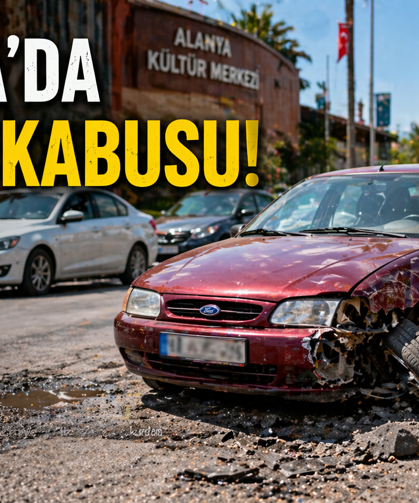 Alanya’da çukur kabusu: Araç perte çıktı!